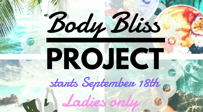 Be Creating the “Body Bliss Project”